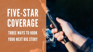 three-ways-to-hook-your-next-big-story