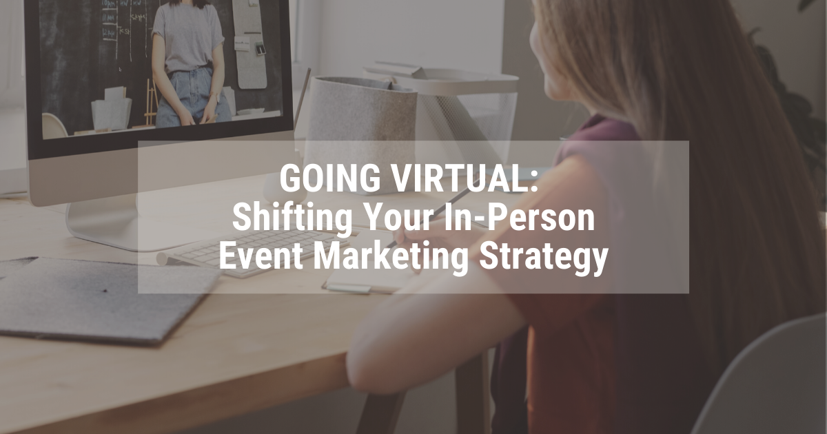 Going Virtual blog: How to shift your event marketing strategy