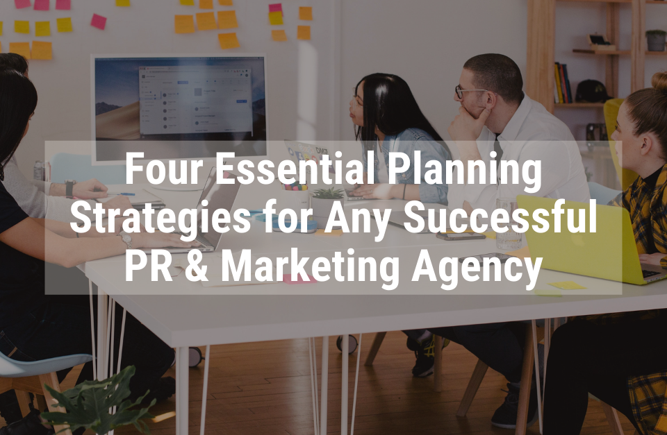PR and marketing planning strategies that are essential for preparing for the new year.