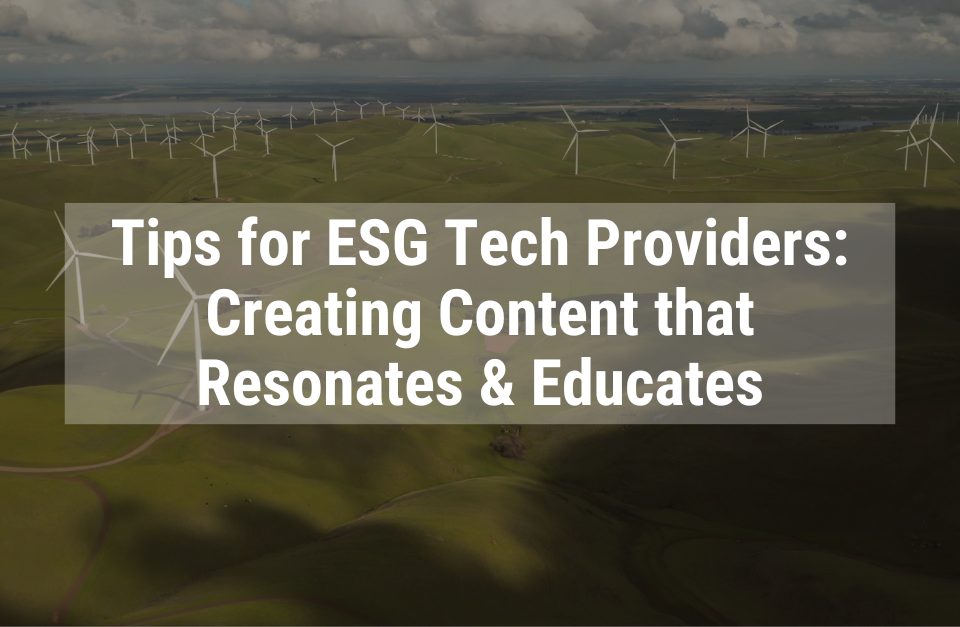 Corporate Ink Account Manager Kerry Quintiliani shares tips for ESG tech content marketing.