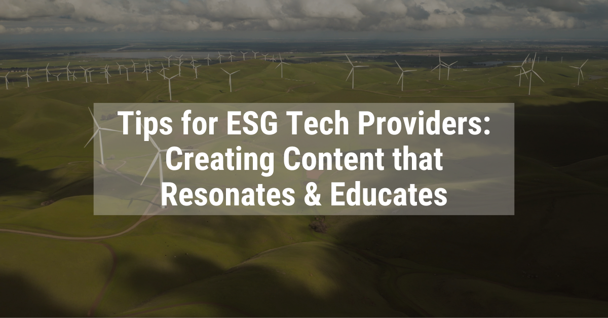Corporate Ink Account Manager Kerry Quintiliani shares tips for ESG tech content marketing.