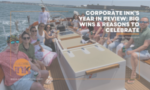Corporate Ink had a great year in 2022. Tori Stevenson reflects on all the successes of 2022, in and out of the office.