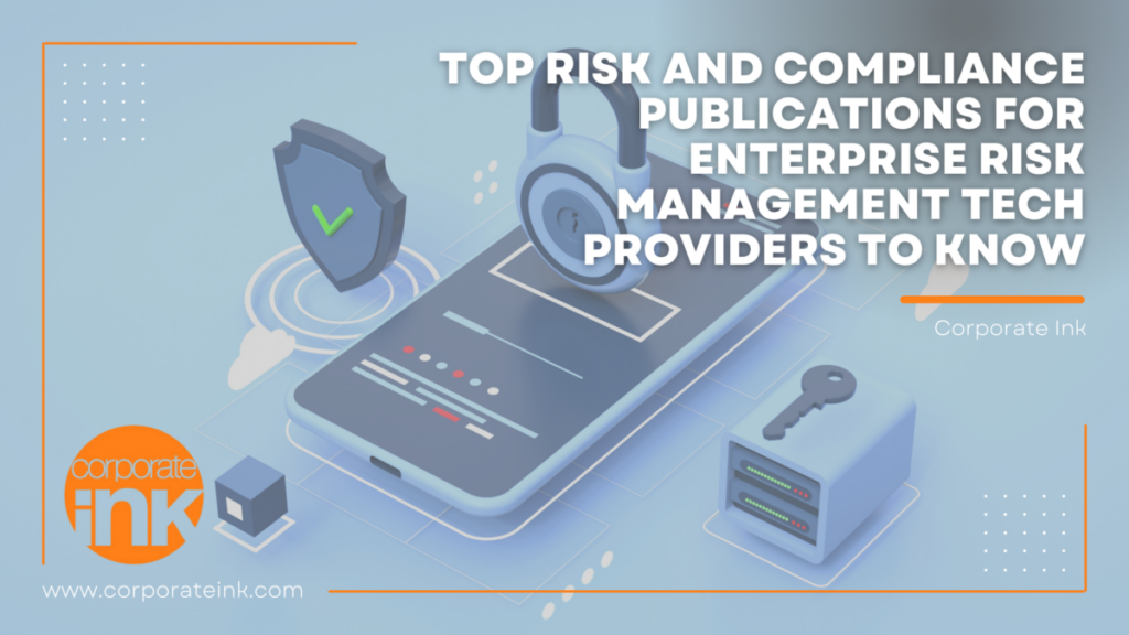Corporate Ink profiles the top risk and compliance publications you should be targeting.