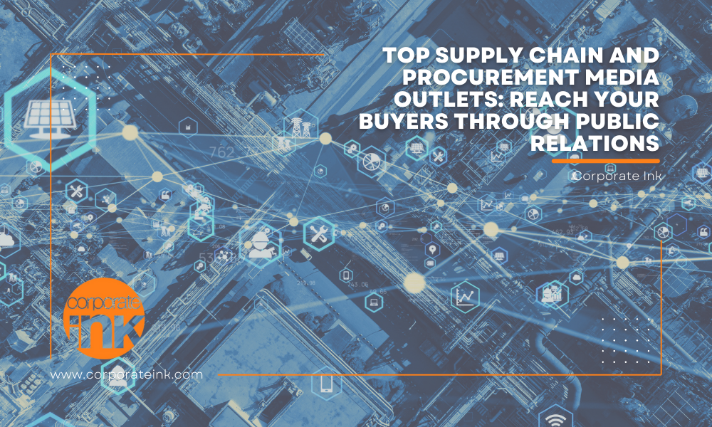 Corporate Ink profiles the top supply chain and procurement media outlets you should be targeting.